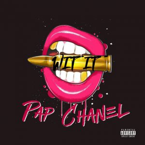 Pap Chanel | Wit It