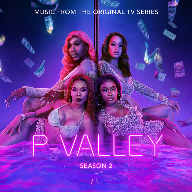P-Valley: Season 2, Episode 3 (Music From the Original TV Series)